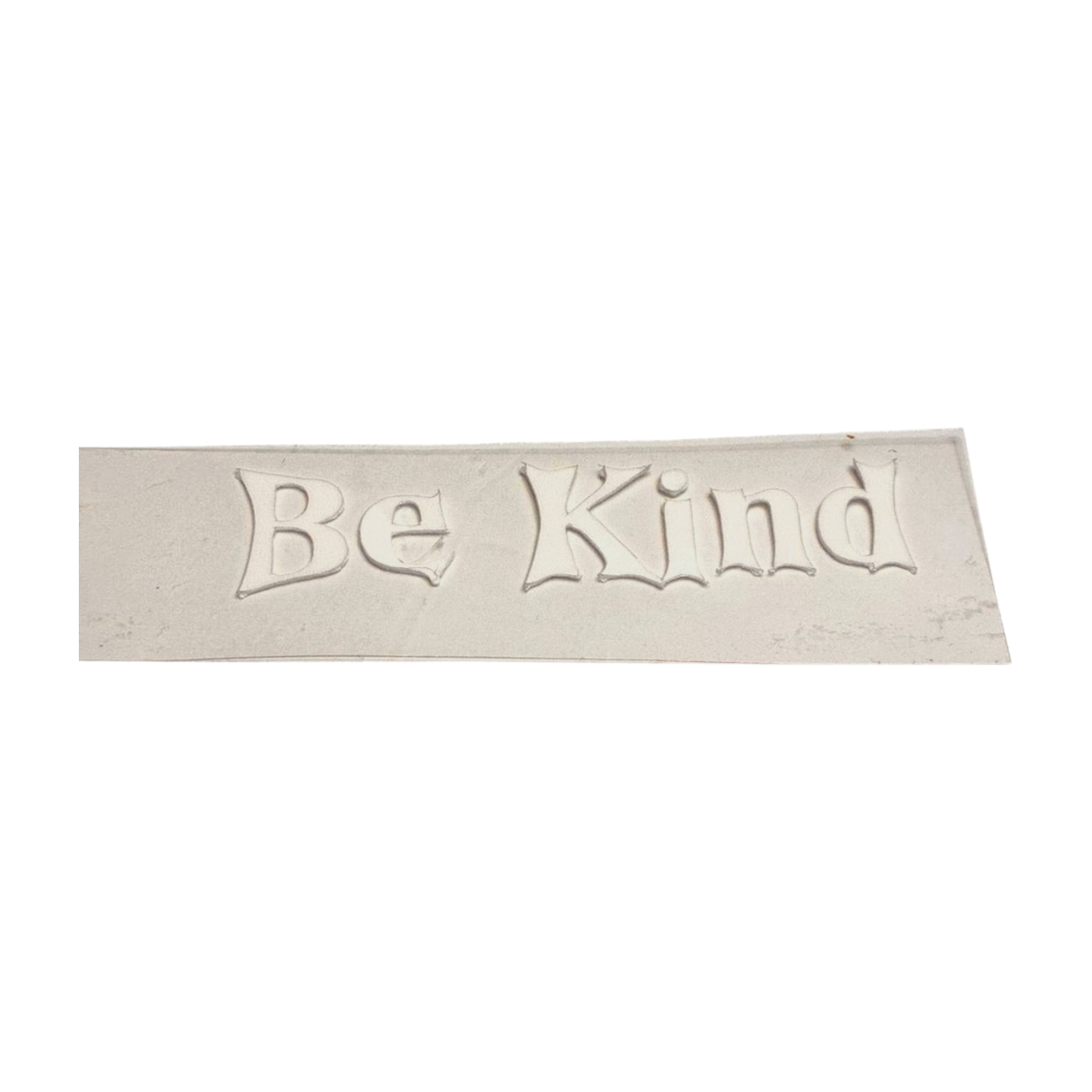 Be Kind.