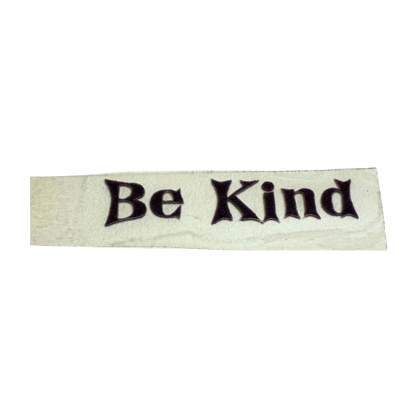 Be Kind.