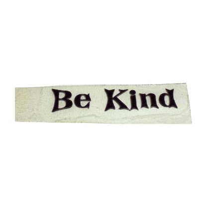 Be Kind.